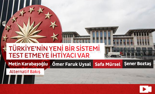 Türkiye'nin Yeni Bir Sistemi Test Etmeye İhtiyacı Var
