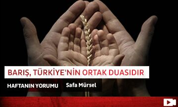 Barış, Türkiye'nin Ortak Duasıdır