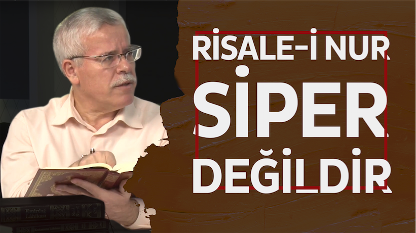 Risale-i Nur siper değildir