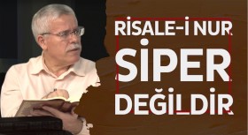 Risale-i Nur siper değildir