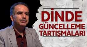 Dinde Güncelleme Tartışmaları