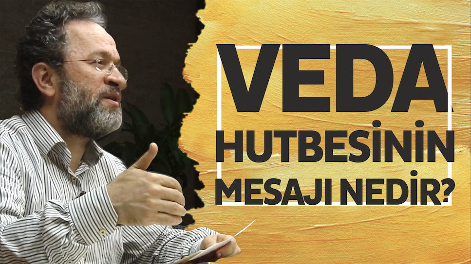 Veda Hutbesinin mesajı nedir?