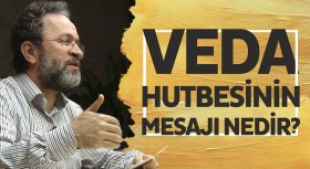 Veda Hutbesinin mesajı nedir?