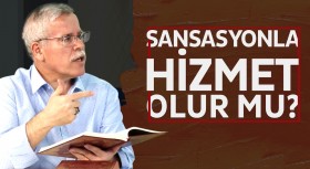 Sansasyonla hizmet olur mu?