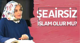 Şeairsiz İslam olur mu?