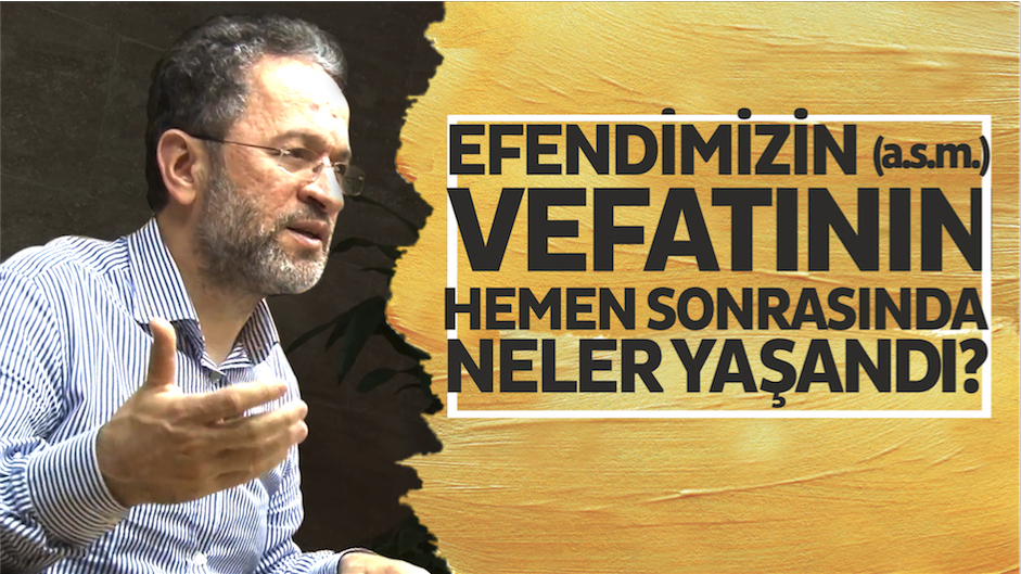 Efendimizin (a.s.m.) vefatının hemen sonrasında neler yaşandı?