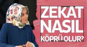 Zekat nasıl köprü olur?