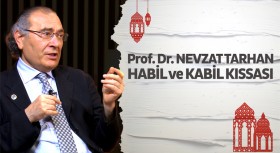 Nevzat Tarhan’la Habil ve Kabil kıssası