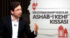 Süleyman Ragıp Yazıcılar ile Ashab-ı Kehf kıssası