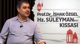 İshak Özgel ile Hz. Süleyman (a.s.) kıssası