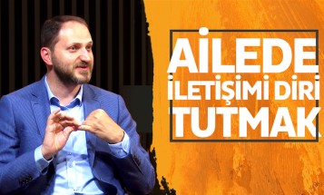 Ailede İletişimi Diri Tutmak 