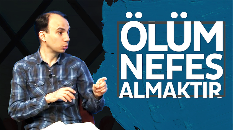 Ölüm nefes almaktır