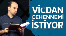 Vicdan cehennemi istiyor!