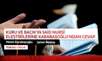 Kuru ve Bacık'ın Said Nursî Eleştirilerine Karabaşoğlu'ndan Cevap