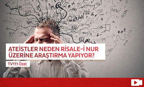 Ateistler Neden Risale-i Nur Üzerine Araştırma Yapıyor? 