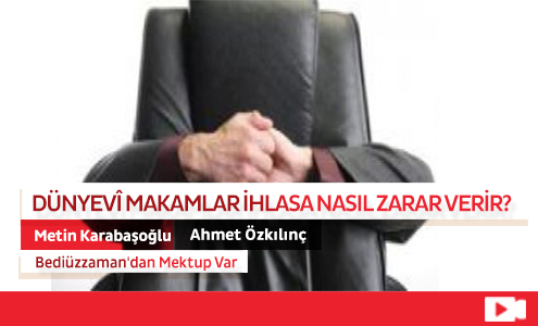 Dünyevî Makamlar İhlasa Nasıl Zarar Verir?