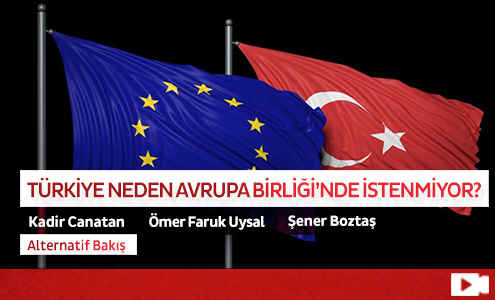 Türkiye Neden Avrupa Birliği’nde İstenmiyor? 