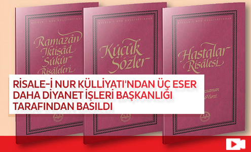 Risale-i Nur Külliyatı'ndan Üç Eser Daha Diyanet İşleri Başkanlığı Tarafından Basıldı