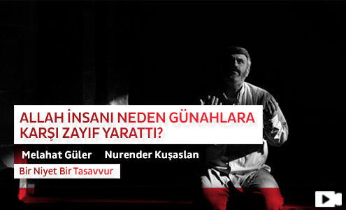 Allah İnsanı Neden Günahlara Karşı Zayıf Yarattı?