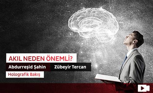 Akıl Neden Önemli?