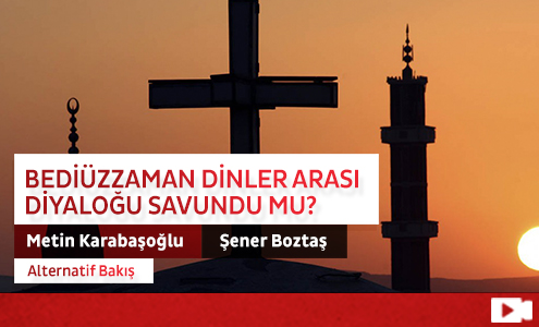 Bediüzzaman Dinler Arası Diyaloğu Savundu mu? 