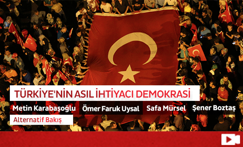 Türkiye'nin Asıl İhtiyacı Demokrasi