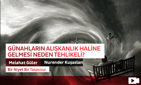 Günahların Alışkanlık Haline Gelmesi Neden Tehlikeli? 