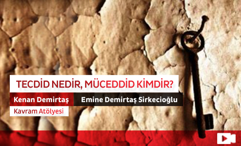 Tecdid Nedir, Müceddid Kimdir?