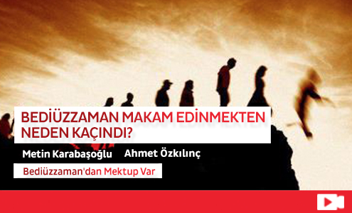 Bediüzzaman Makam Edinmekten Neden Kaçındı?