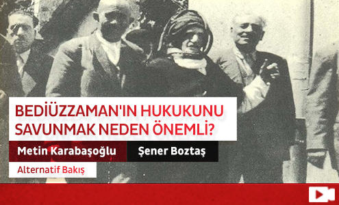 Bediüzzaman'ın Hukukunu Savunmak Neden Önemli?