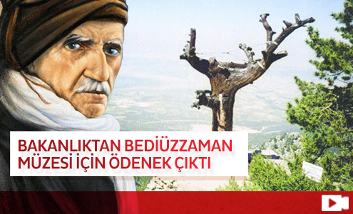 Bakanlıktan Bediüzzaman Müzesi İçin Ödenek Çıktı