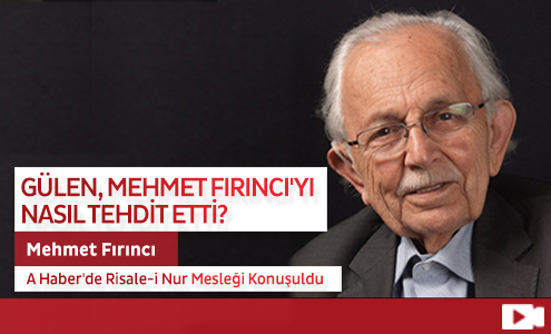 Gülen, Mehmet Fırıncı'yı Nasıl Tehdit Etti?