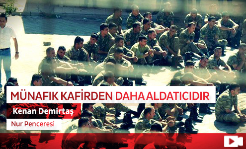 Münafık Kafirden Daha Aldatıcıdır