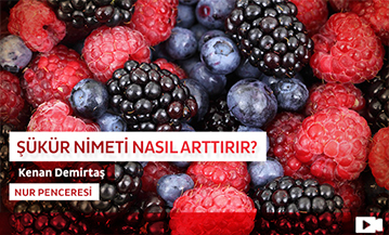 Şükür Nimeti Nasıl Arttırır?