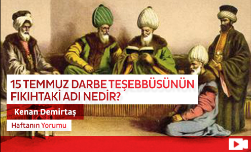 15 Temmuz Darbe Teşebbüsünün Fıkıhtaki Adı Nedir?