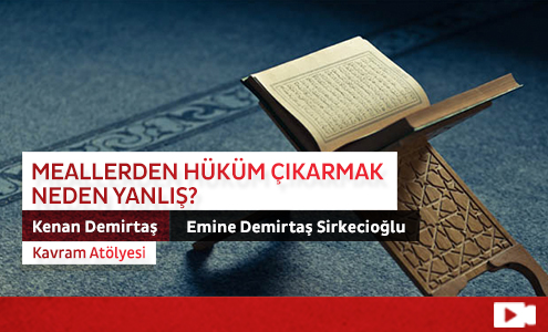 Meallerden Hüküm Çıkarmak Neden Yanlış? 