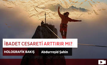 İbadet Cesareti Arttırır mı?