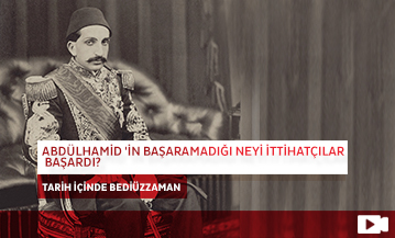 Abdulhamid'in Başaramadığı Neyi İttihatçılar Başardı?