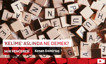 'Kelime' Aslında Ne Demek?