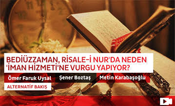 Bediüzzaman, Risale-i Nur'da Neden 'İman Hizmeti'ne Vurgu Yapıyor?