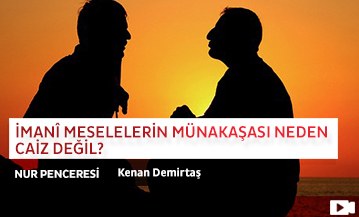 İmanî Meselelerin Münakaşası Neden Caiz Değil?