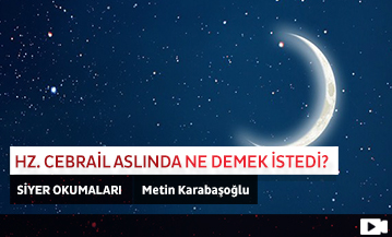 Hz. Cebrail Aslında Ne Demek İstedi?