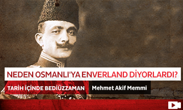 Neden Osmanlı'ya Enverland Diyorlardı?
