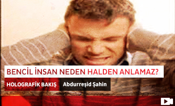 Bencil İnsan Neden Halden Anlamaz?