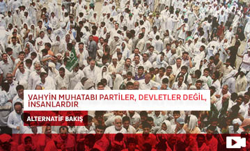 Vahyin Muhatabı Partiler, Devletler Değil, İnsanlardır