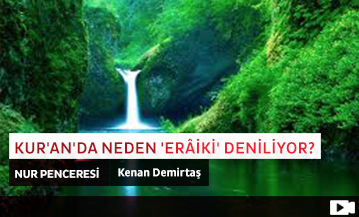 Kur'an'da Neden 'Erâiki' Deniliyor?