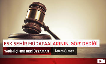 Eskişehir Müdafaalarının 'Gör' Dediği