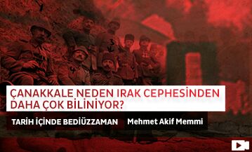 Çanakkale Neden Irak Cephesinden Daha Çok Biliniyor?