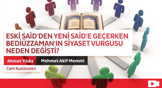 Eski Said'den Yeni Said'e Geçerken Bediüzzaman'ın Siyaset Vurgusu Neden Değişti? 