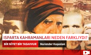 Isparta Kahramanları Neden Farklıydı?